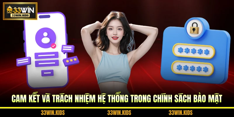 Cam kết và trách nhiệm hệ thống trong chính sách bảo mật