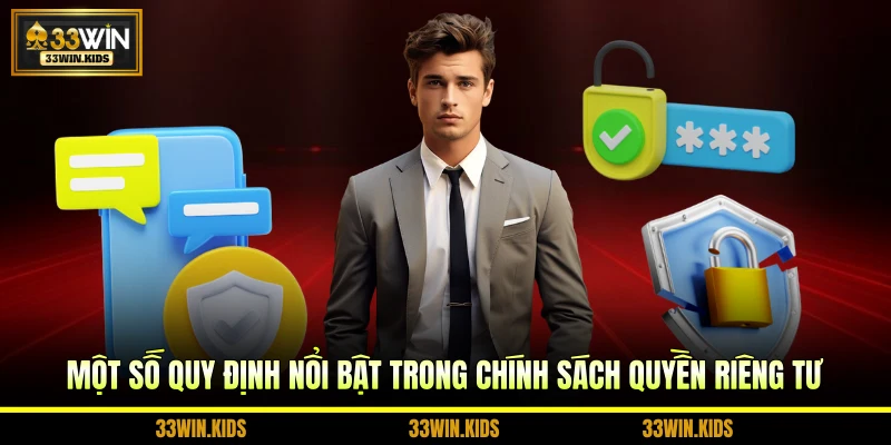 Một số quy định nổi bật trong chính sách quyền riêng tư